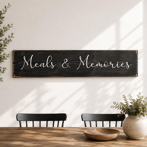 48" x 11.25" black stained wood sign above dining table, modern background with meals and memories in pretty script font