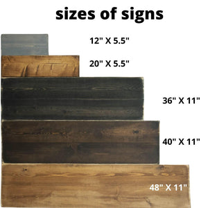 sizes of wood signs from 12 inches long up to 84 inches long