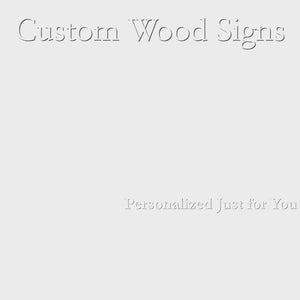 Custom Text Wood Sign | Personalized Quote & Saying Wall Decor