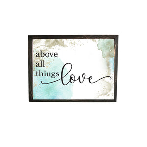 Above All Things Love Bible Verse Wood Framed Sign
