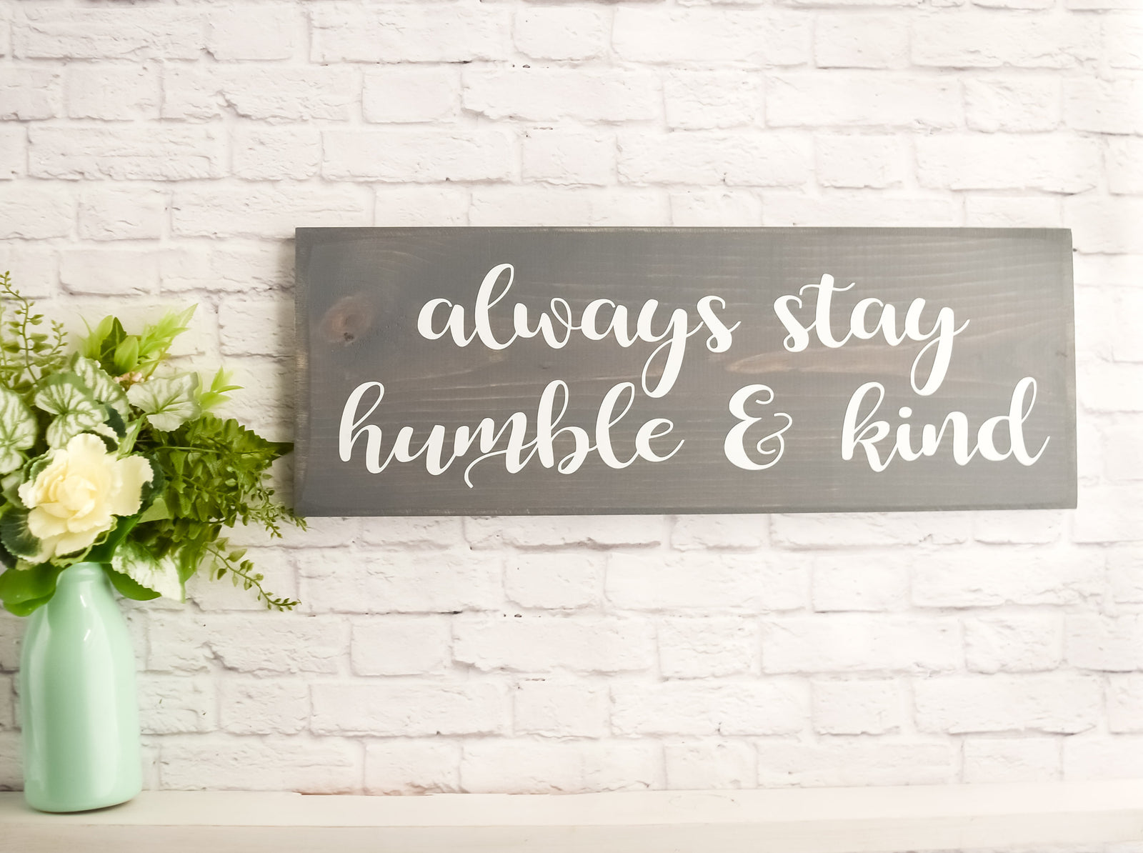 Always stay humble and kind wood sign saying - Wall Signs - Personalized Signs for Home - Wooden Humble Sign - Farmhouse Decor