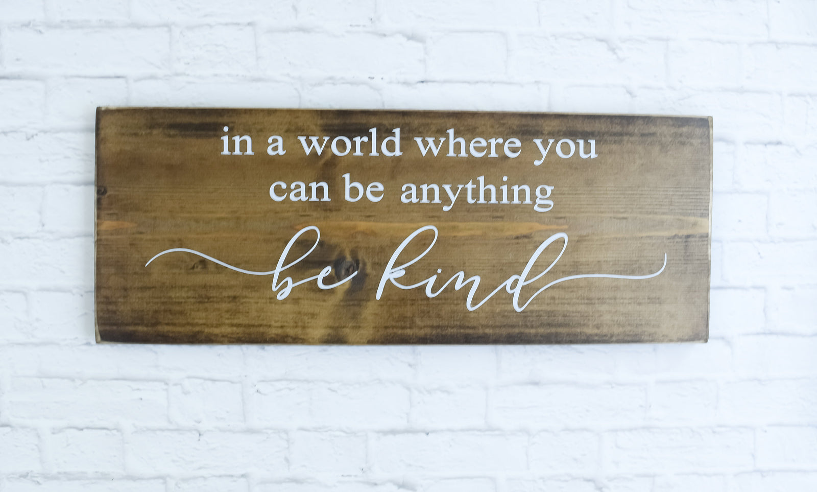 In A World Where You Can Be Anything, Be Kind Wood Sign, Farmhouse Family Rustic Quote Wall Decor, Wooden Personalized Signs
