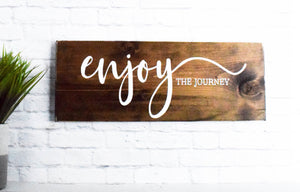 Enjoy the journey wood sign saying - Rustic Wall Signs - Personalized Home Signs - Farmhouse Wooden Sign - Traveler&#39;s gift sign wall hanging
