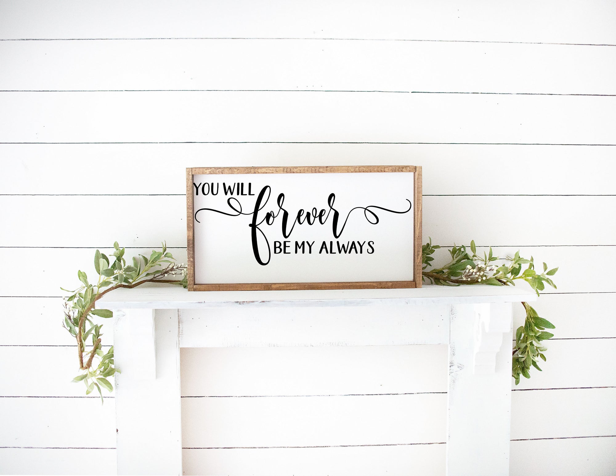 Forever Be My Always Wood Framed Sign, wedding quote sign, rustic wedding wooden sign, custom farmhouse gift,  rustic farmhouse style