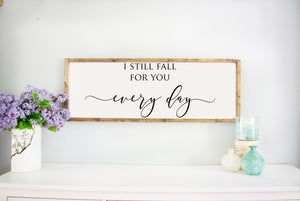 Framed White I Still Fall For You Everyday Sign Master Bedroom Signs Wall Decor Above Bed Signs, Rustic Farmhouse Signs, Anniversary Gift