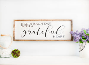 Large Begin Each Day With A Grateful Heart Wood Framed Sign wooden positive quote sign home christian wall art rustic farmhouse Thanksgiving