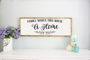 Wood framed family makes this house a  home sign, home family room wooden wall décor sign, farmhouse mantle or gallery wall, rustic style