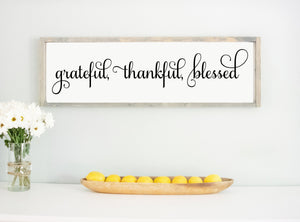 Wooden Sign with Quote, Large Cursive Grateful Thankful Blessed Wood Framed Sign, home wall décor sign, big rustic farmhouse style plaques