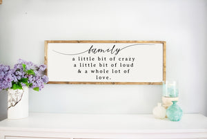Family A Little Bit Crazy and A Whole Lot of Love Wood Framed Sign, wooden quote sign, home family wall décor sign, rustic farmhouse style