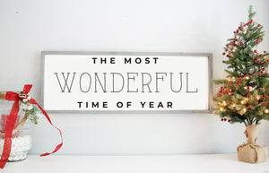 The Most Wonderful Time of Year Wooden Sign - Rustic Farmhouse Christmas Home Decor -  Personalized Home Holiday Wall or Mantel Sign